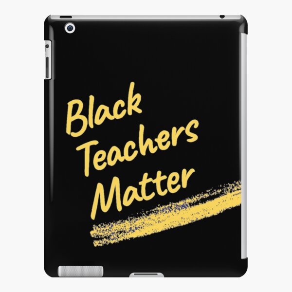 Black teachers matter, use your teachers voice, black owned slim fit black t-shirt iPad Snap Case