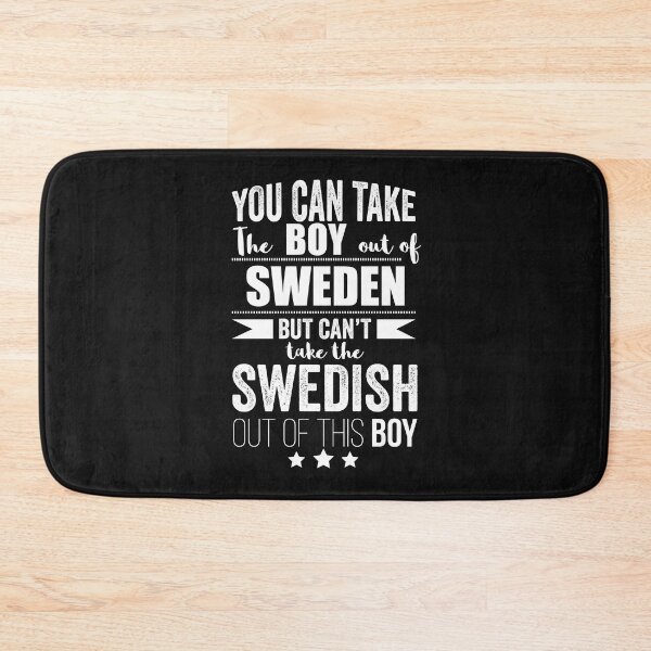 Item preview, Can take boy out of Sweden  but Can't take the Swedish Swede out of the boy designed and sold by losttribe.