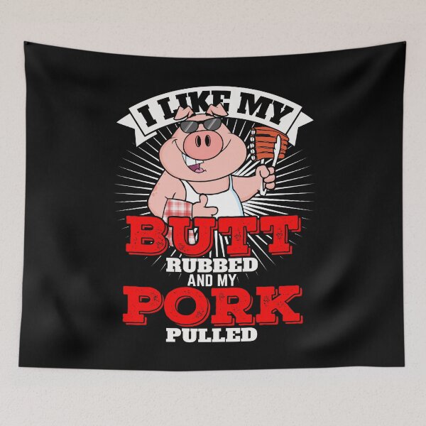 Item preview, I Like My Butt Rubbed And My Pork Pulled  designed and sold by Jay Bayne.