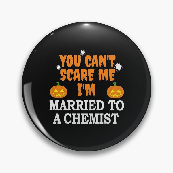 Item preview, Can't scare me I'm Married to a Chemist Halloween designed and sold by losttribe.