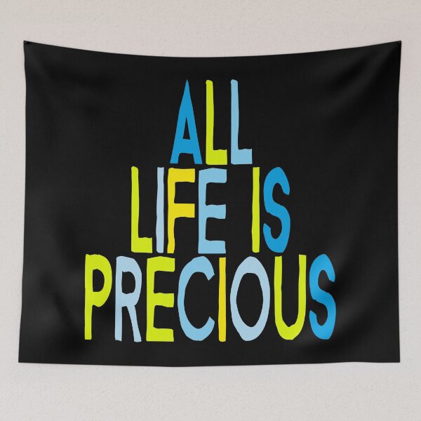 Item preview, All Life Is Precious (Multi Color Inspirational Quote - Human Rights Matter - Respect) designed and sold by SassyClassyMe.