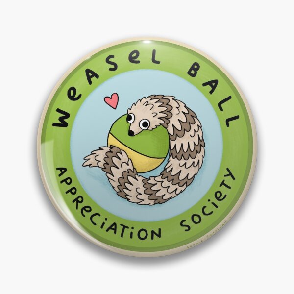 Weasel Ball Appreciation Society Pin