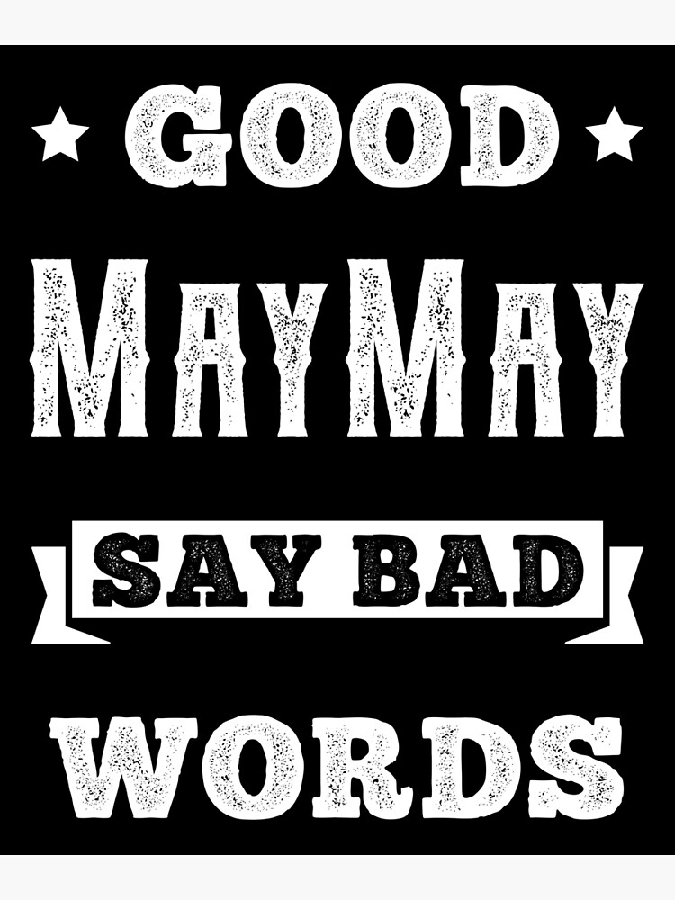 Custom Good Mooma Say Bad Word - Womens Funny Quotes Mousepad By