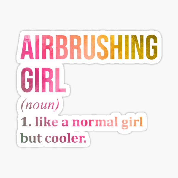 Airbrushing Girl Funny Saying in Watercolor Sticker
