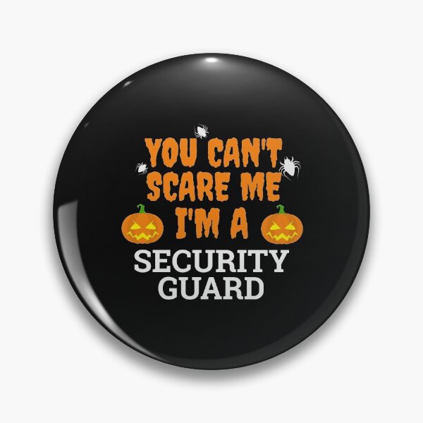 Item preview, Can't scare me  I'm a security guard Halloween designed and sold by losttribe.
