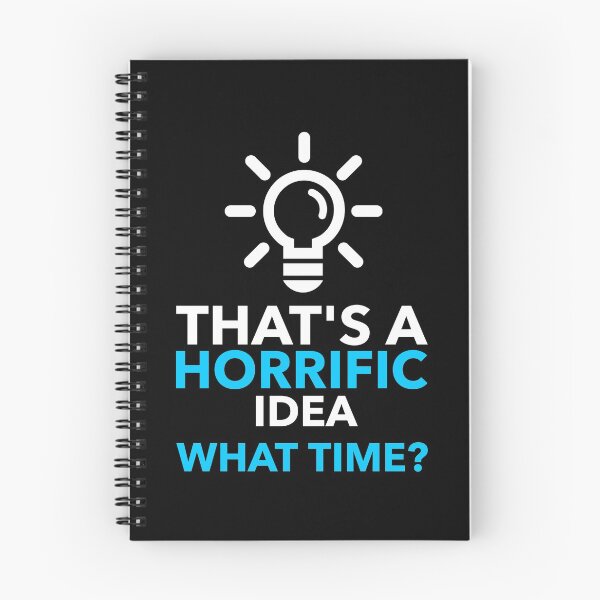 Item preview, That's A Horrific Idea. What Time? designed and sold by MoonsmileProd.