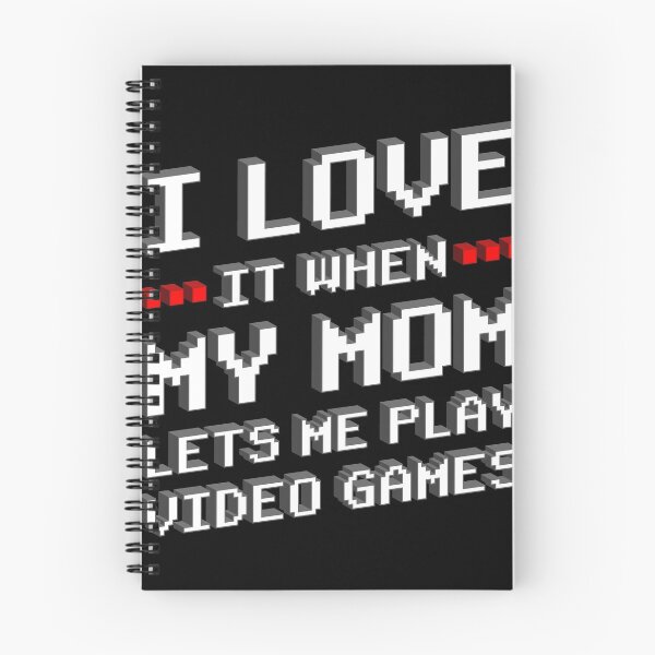 Item preview, I Love It When My Mom Lets Me Play Games designed and sold by DelightfulDude.