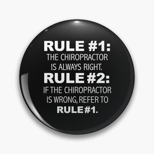 Item preview, Rules is Chiropractor always right designed and sold by losttribe.
