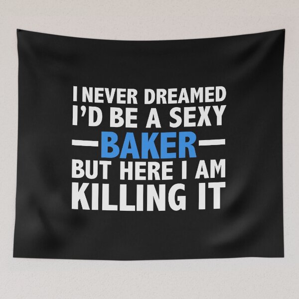 Item preview, Never dreamt I'd be Sexy Baker but Killing it Pastry Chef Culinary School Graduation designed and sold by losttribe.