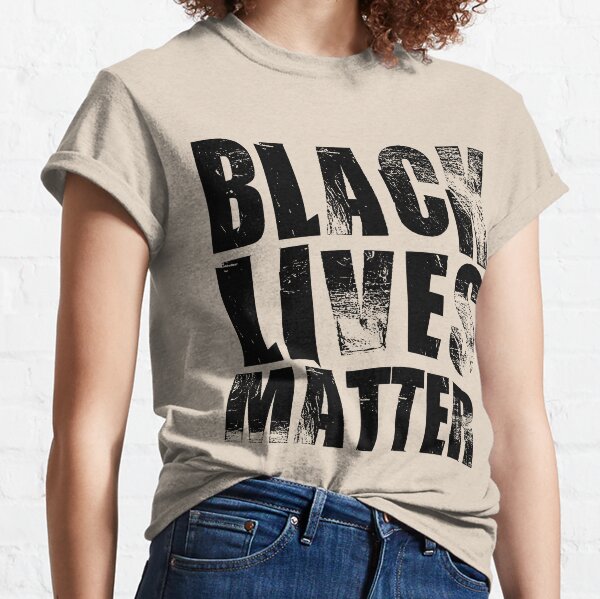 Black Lives Matter Classic T-Shirt