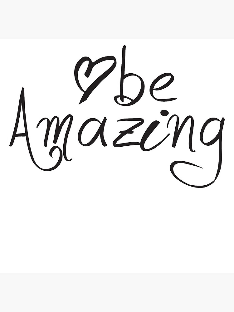 be amazing t shirt