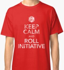 Keep Calm and Roll Initiative (White Text) Classic T-Shirt