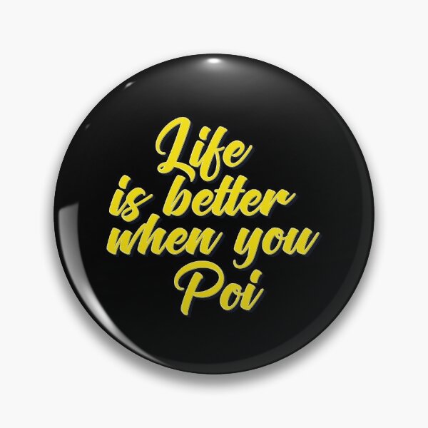 Item preview, Life is Better When You Poi designed and sold by ProjectX23.