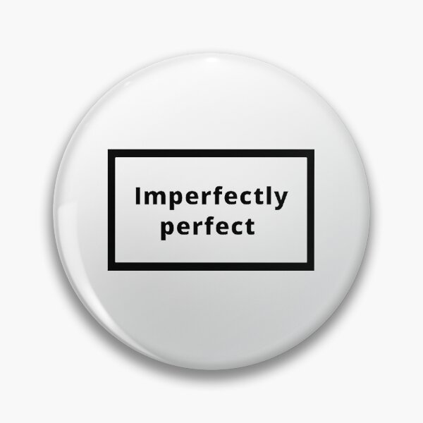 Item preview, Imperfectly perfect designed and sold by Omeris.