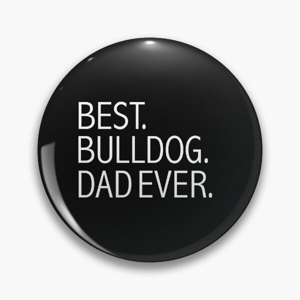Item preview, Best Bulldog Dog Dad Ever Dog Owner Lover Parent designed and sold by losttribe.