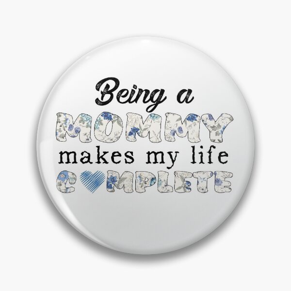 Item preview, Being A Mommy Makes My Life Complete designed and sold by autlu.