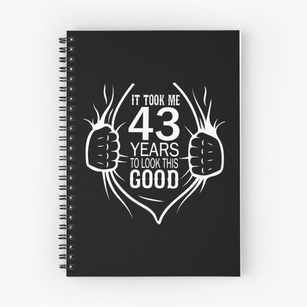 Item preview, It Took Me 43 Years To Look This Good Gift For 43rd Birthday design designed and sold by Grabitees.