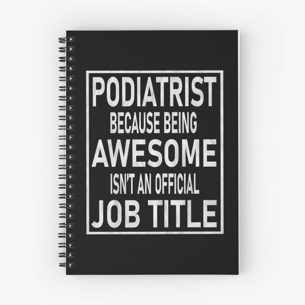 Item preview, Podiatrist Because Being Awesome Isn't An Official Job Title product designed and sold by Grabitees.