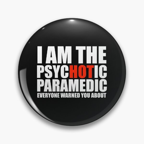Item preview, Hot Psychotic Paramedic You Were Warned About designed and sold by losttribe.