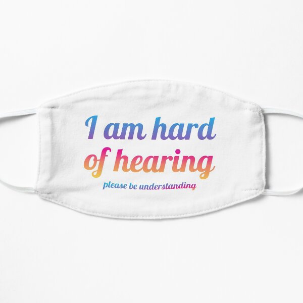 hard of hearing Flat Mask