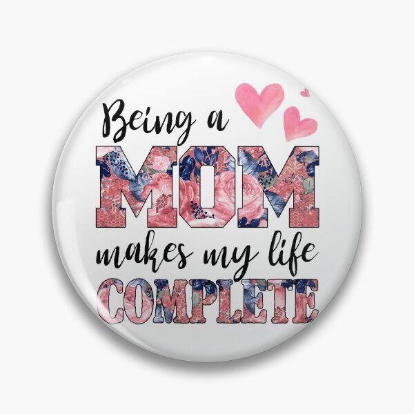 Item preview, Being a Mom Makes My Life Complete designed and sold by autlu.