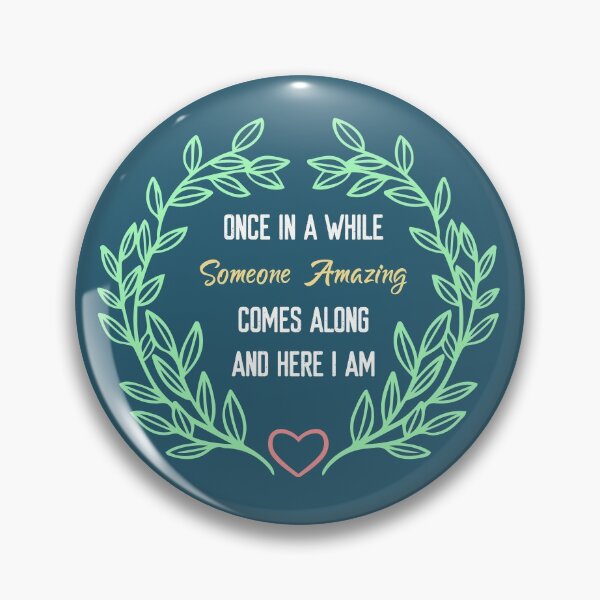 Item preview, Once in a while someone amazing comes along so here i am designed and sold by aminosile.