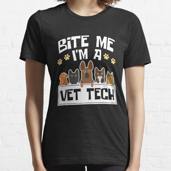 Veterinary Technician Funny Bite Me I'm A Vet Tech Essential T-Shirt