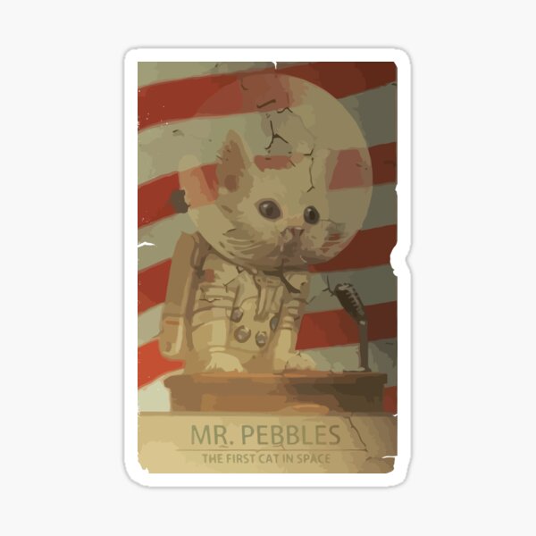 Mr. Pebbles - The first cat in space Sticker