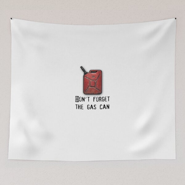 Item preview, Dont forget the gas can designed and sold by khamaily.