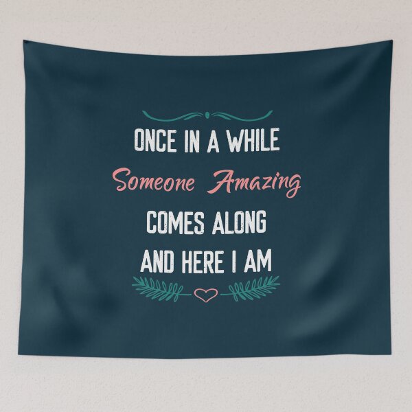 Item preview, Once in a while someone amazing comes along so here i am designed and sold by aminosile.