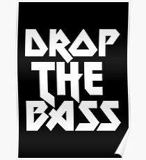 Drop The Bass (ferrum) Poster