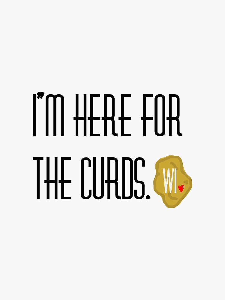 "I'm Here For The Curds (Fried Cheese Curd)" Sticker for Sale by ...