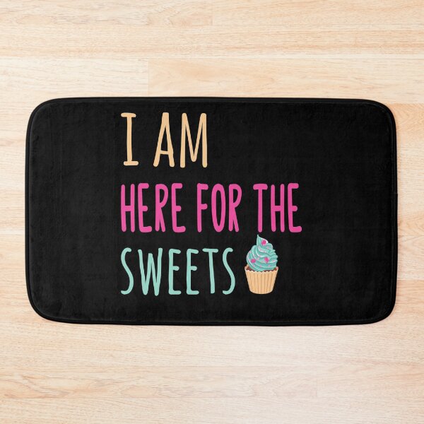 Item preview, I am here for the sweets  designed and sold by likebakerdo.