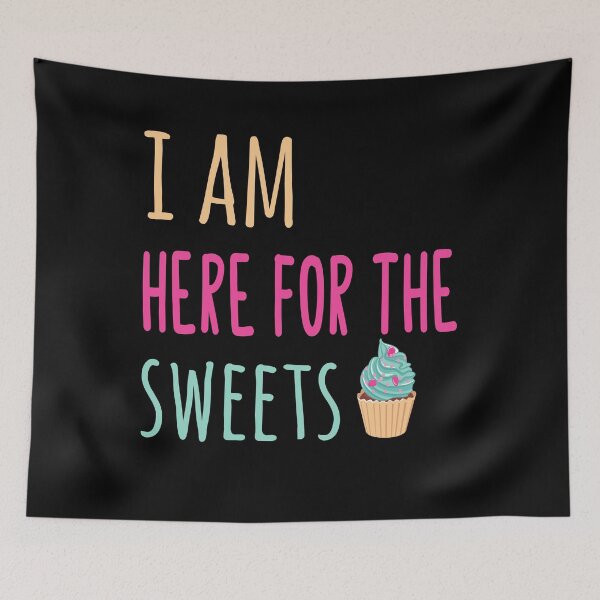 Item preview, I am here for the sweets  designed and sold by likebakerdo.