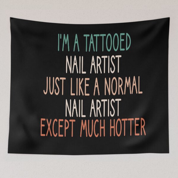 Item preview, I'm A Tattooed Nail Artist Just Like A Normal Nail Artist Except Much Hotter , Nail , Nail Tech Gift, Manicurist / Manicurist Gift / Gift for Manicurist / funny Manicurist  / Manicurists floral style designed and sold by Chamssou.
