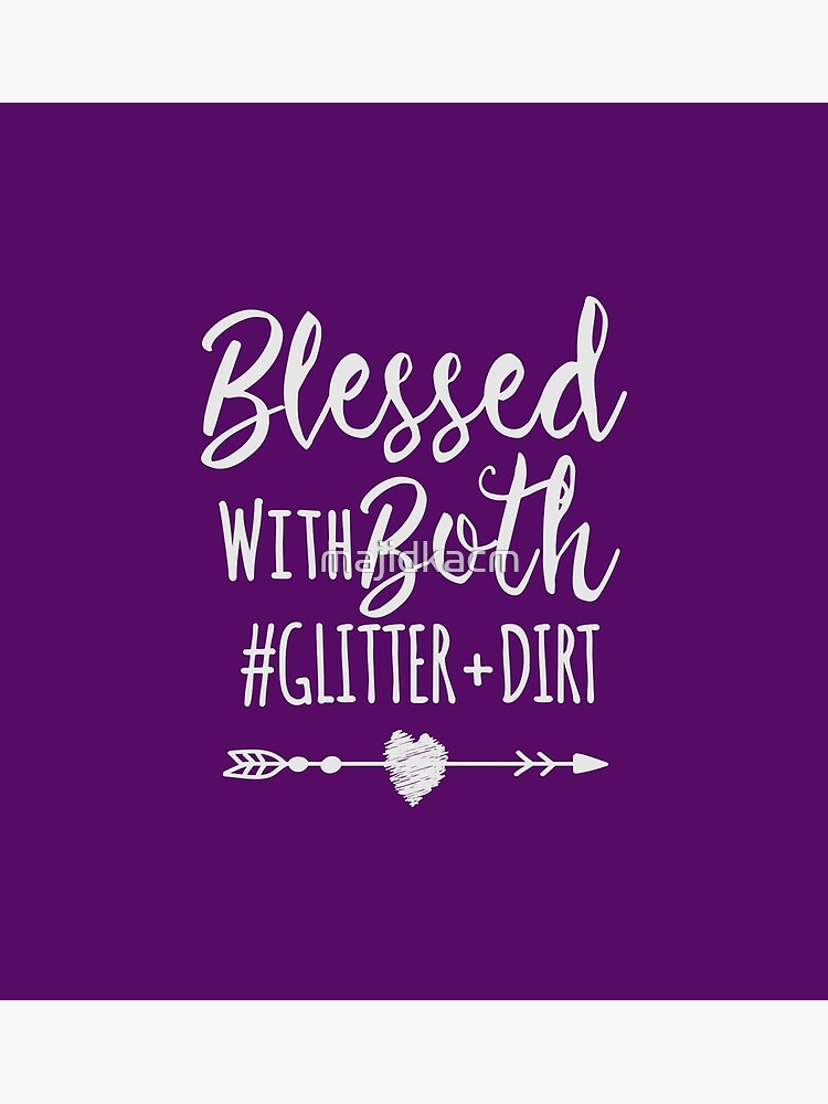 Blessed With Both Glitter And Dirt Mom Of Both Gift Greeting Card By Majidkacm Redbubble