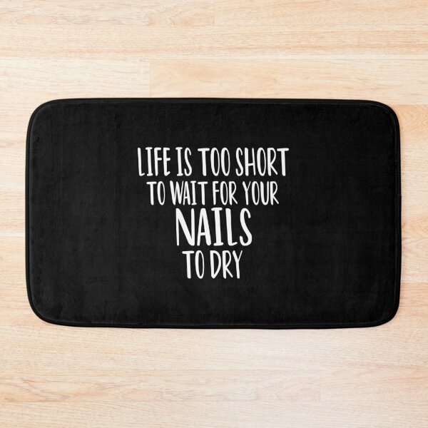 Item preview, Life Is Too Short To Wait For Your Nails To Dry , Nail , Nail Tech Gift, Manicurist / Manicurist Gift / Gift for Manicurist / funny Manicurist  / Manicurists floral style designed and sold by Chamssou.