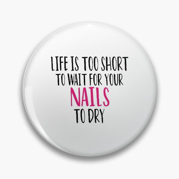 Item preview, Life Is Too Short To Wait For Your Nails To Dry , Nail , Nail Tech Gift, Manicurist / Manicurist Gift / Gift for Manicurist / funny Manicurist  / Manicurists floral style designed and sold by Chamssou.