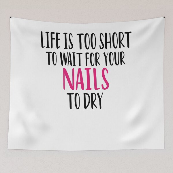 Item preview, Life Is Too Short To Wait For Your Nails To Dry , Nail , Nail Tech Gift, Manicurist / Manicurist Gift / Gift for Manicurist / funny Manicurist  / Manicurists floral style designed and sold by Chamssou.