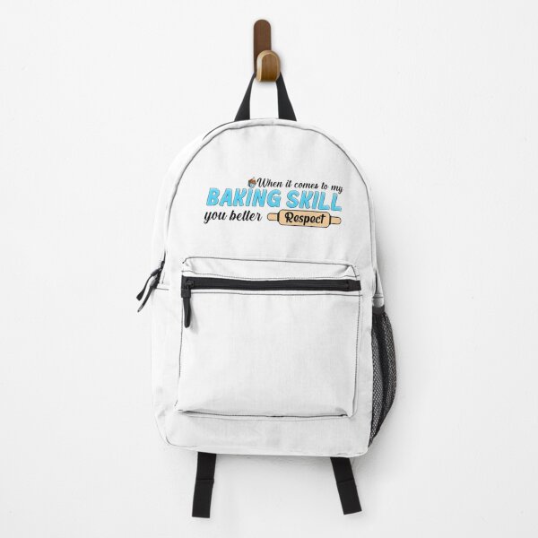 Item preview, When it comes to my baking skill you better respect. designed and sold by T-Shares Shop.