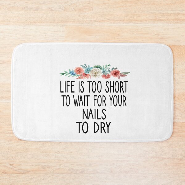 Item preview, Life Is Too Short To Wait For Your Nails To Dry , Nail , Nail Tech Gift, Manicurist / Manicurist Gift / Gift for Manicurist / funny Manicurist  / Manicurists floral style designed and sold by Chamssou.