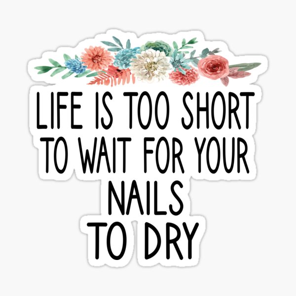 Lifr Is Too Short To Have Naked Nails Quote Wall Decals Vinyl Nail Polish  Manicure Pedicure Beauty Salon Stickers Mural Dw20371 - Wall Stickers -  AliExpress