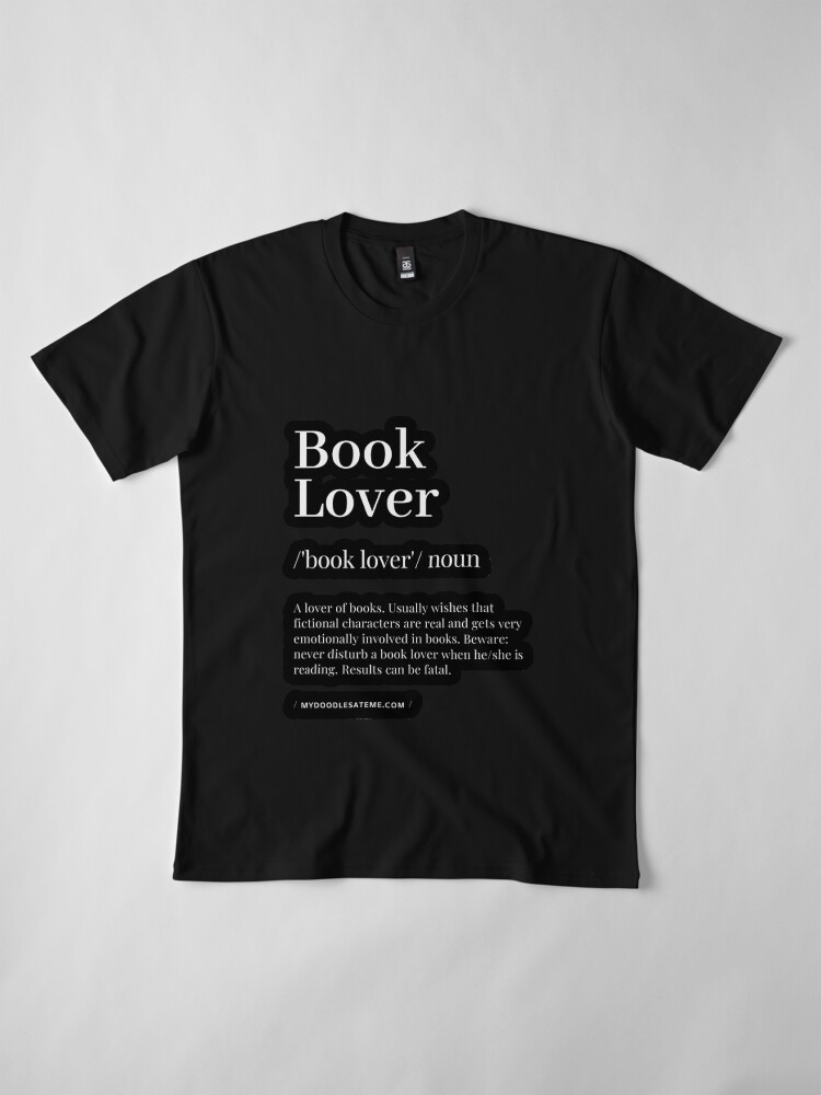 Alternate view of Book Lover Definition - Noun - Readers Dictionary (Black) Premium T-Shirt