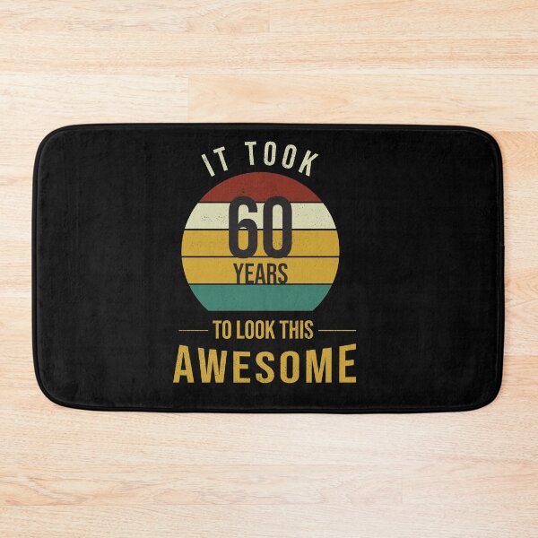 Item preview,    It took 60 years to look this awesome Father's Day Birthday gift designed and sold by Hamzaikla.