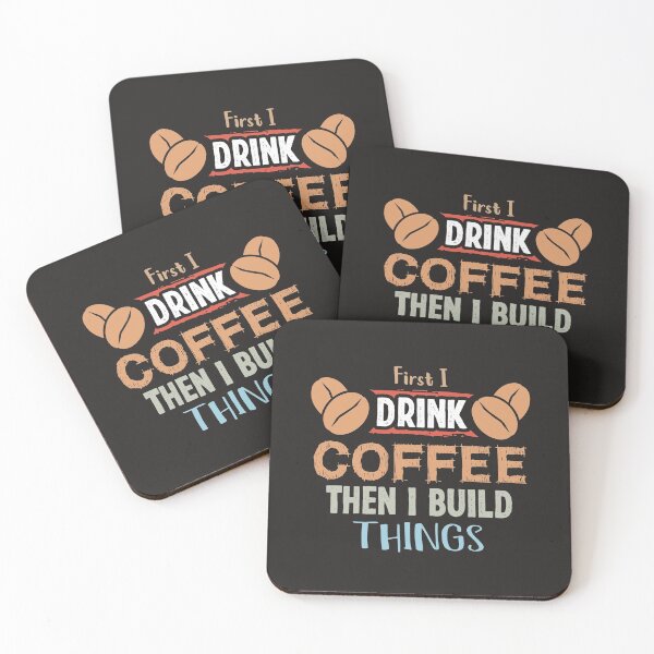 Item preview, First I Drink Coffee Then I Build Things, gifts for coffee lovers men , coffee lovers gifts designed and sold by KOURCHAL ART.