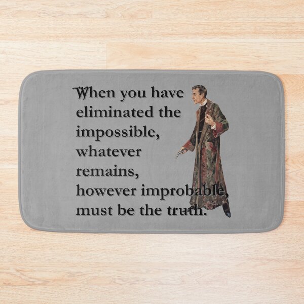 Item preview, Sherlock Holmes - When You Have Eliminated The Impossible... designed and sold by CrimeLab.