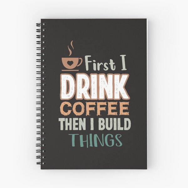 Item preview, First I Drink Coffee Then I Build Things, gifts for coffee lovers men , coffee lovers gifts designed and sold by KOURCHAL ART.
