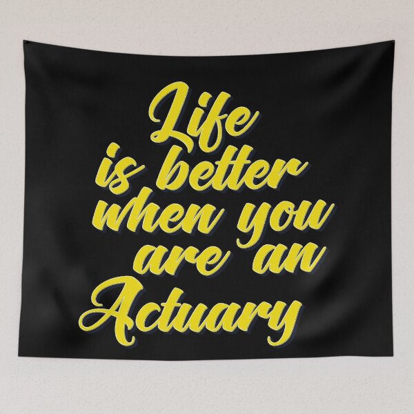 Item preview, Life is Better When You Are An Actuary designed and sold by ProjectX23.