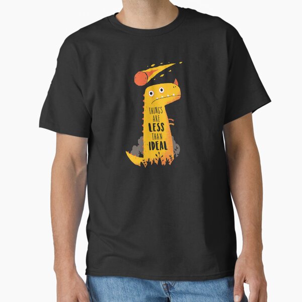 Item preview, Less Than Ideal designed and sold by DinoMike.