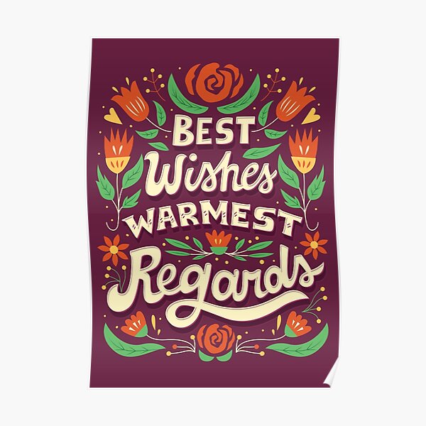 Best Wishes, Warmest Regards Poster
